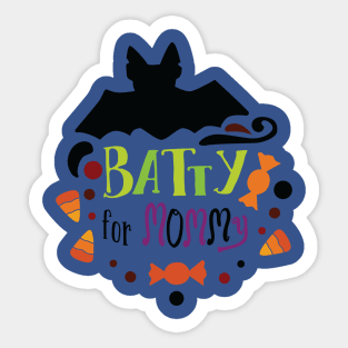 Batty for mommy Sticker